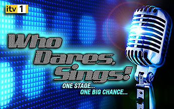 WHO DARES, SINGS! - ITV1