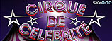 CIRQUE DE CELEBRITE - SKYONE