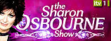 THE SHARON OSBOURNE SHOW - ITV1
